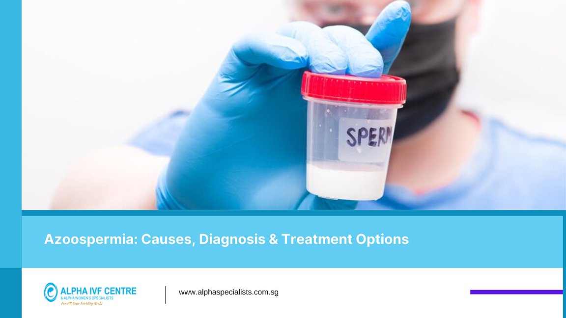 Azoospermia: Causes, Diagnosis, and Fertility Solutions