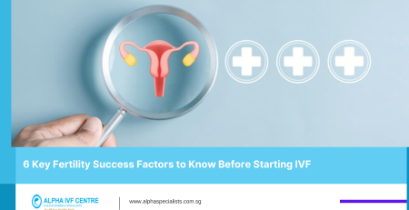 6 Key Fertility Success Factors to Know Before Starting IVF​. JPG